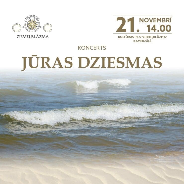 KONCERTS “JŪRAS DZIESMAS”