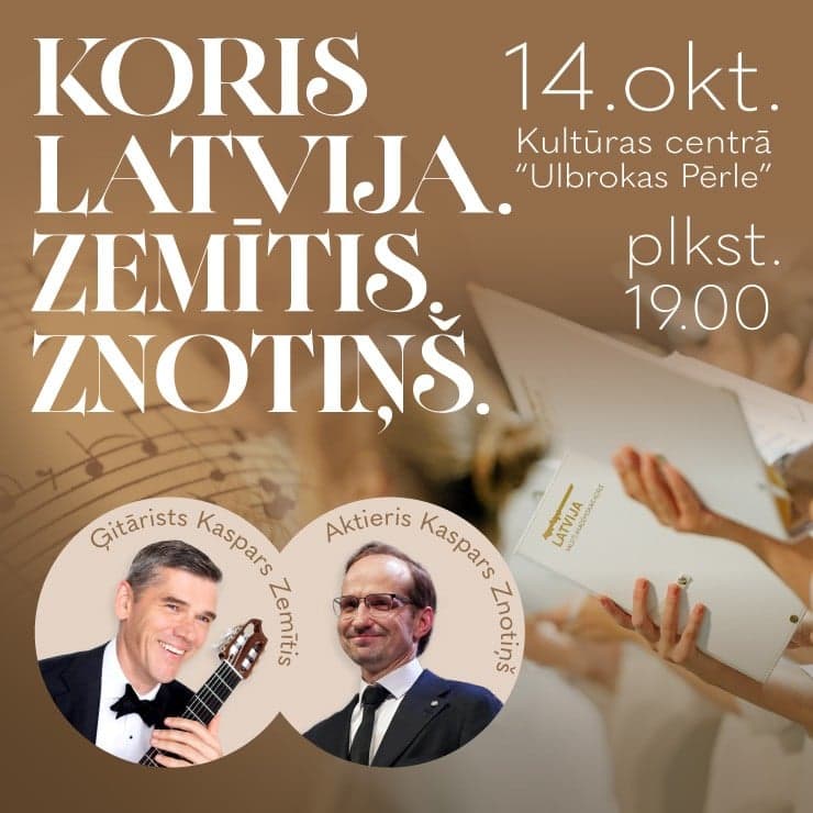 Koncerts “Valsts akadēmiskais koris LATVIJA. ZEMĪTIS. ZNOTIŅŠ”