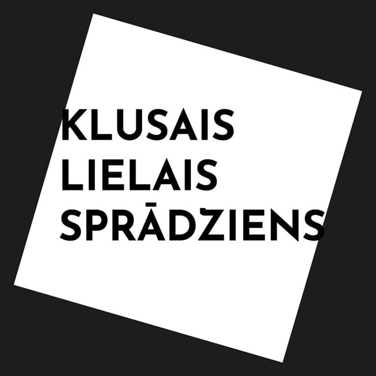 KLUSAIS LIELAIS SPRĀDZIENS