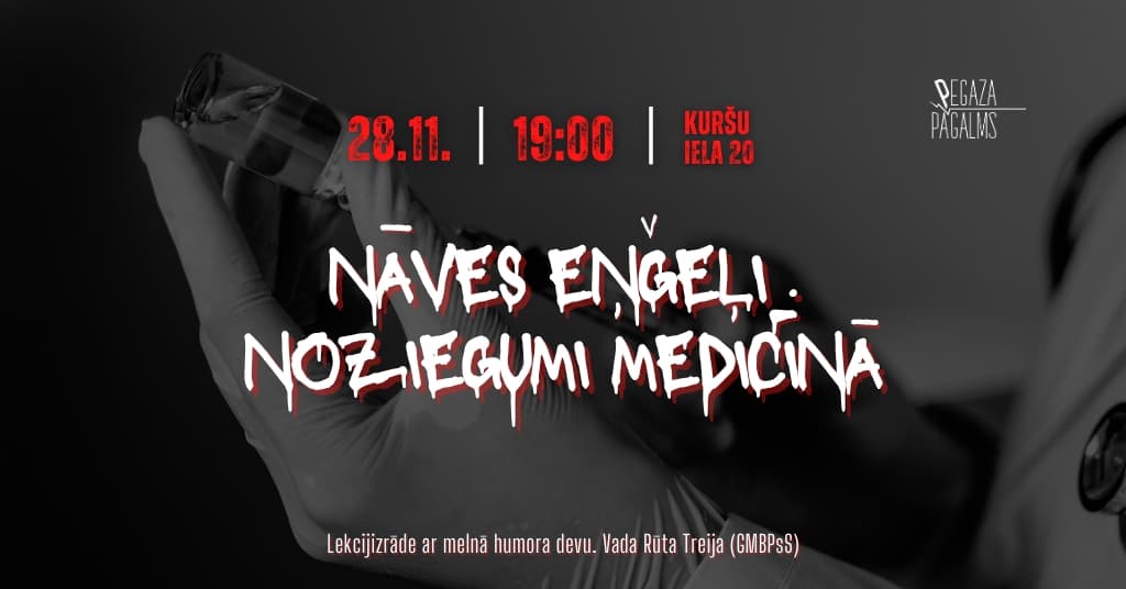 "NĀVES EŅĢEĻI." Lekcijizrāde par noziegumiem medicīnā