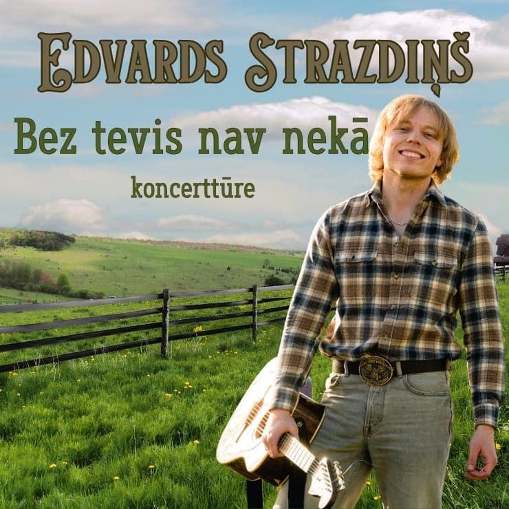 Edvarda Strazdiņa koncertuzvedums “Bez Tevis nav nekā”