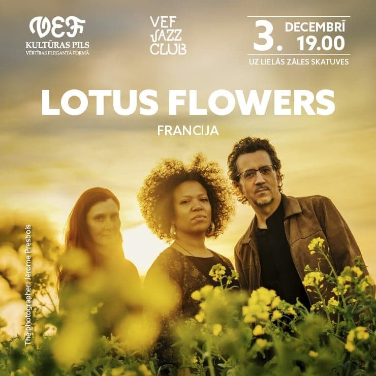 VEF JAZZ CLUB | LOTUS FLOWERS (Франция)