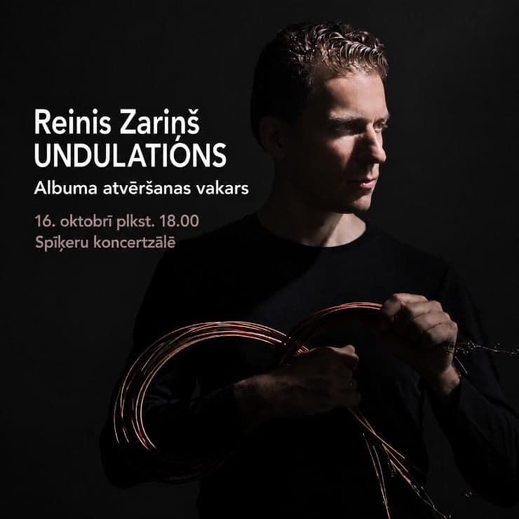 Reinis Zariņš. UNDULATIONS. Albuma atvēršanas vakars