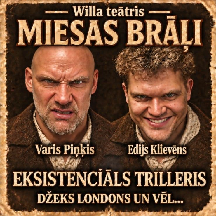 Eksistenciāls trilleris "Miesas Brāļi"