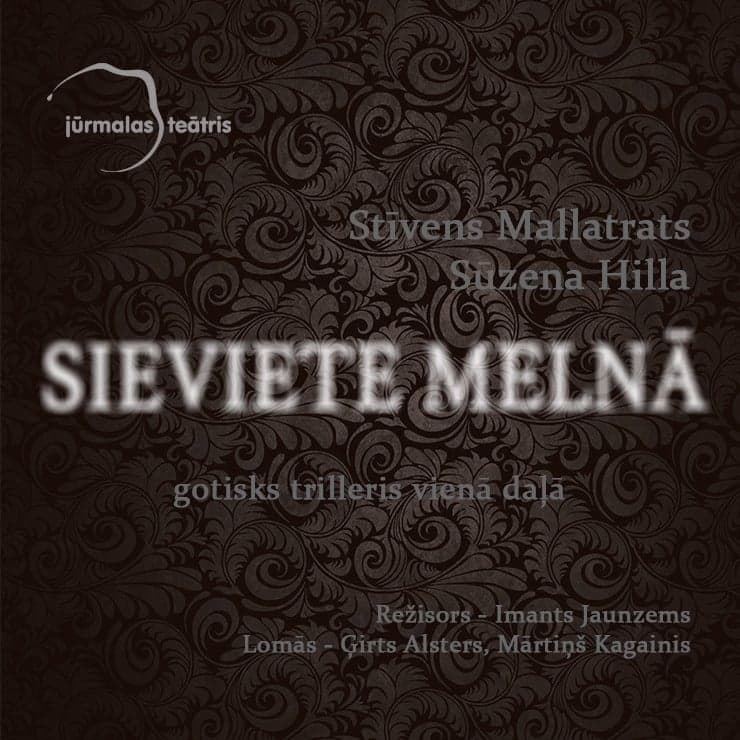 Stīvens Mallatrats, Sūzena Hilla “SIEVIETE MELNĀ” gotisks trilleris vienā daļā