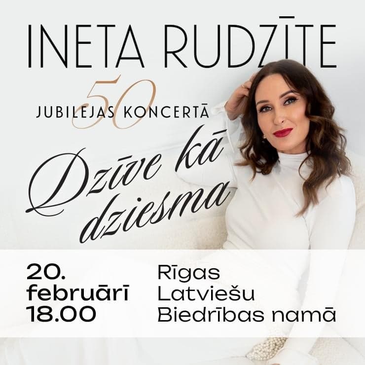 INETA RUDZĪTE 50 | Jubilejas koncerts “Dzīve kā dziesma”