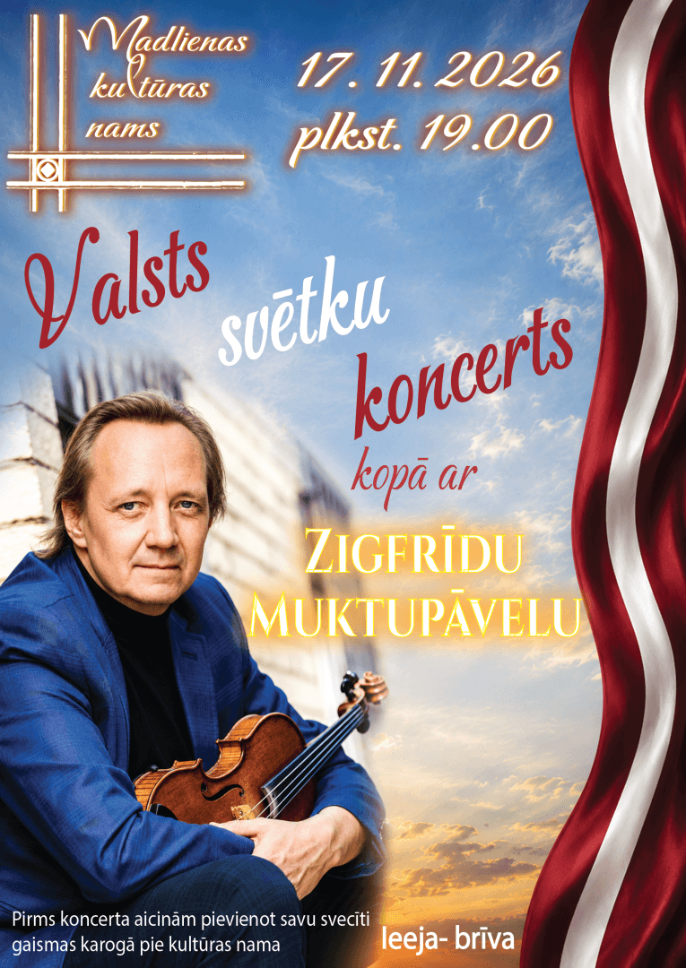 Valsts svētku koncerts kopā ar Zigfrīdu Muktupāvelu Madlienā
