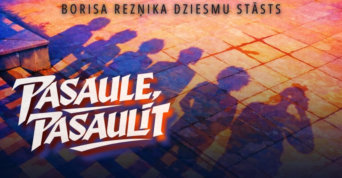 Borisa Rezņika dziesmu stāsts “Pasaule, pasaulīt”
