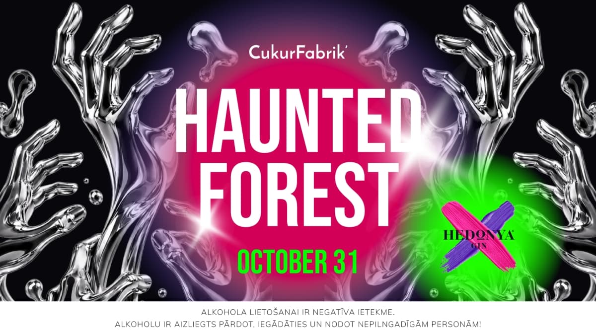 HAUNTED FOREST ballīte naktsklubā Cukurfabrik’????????