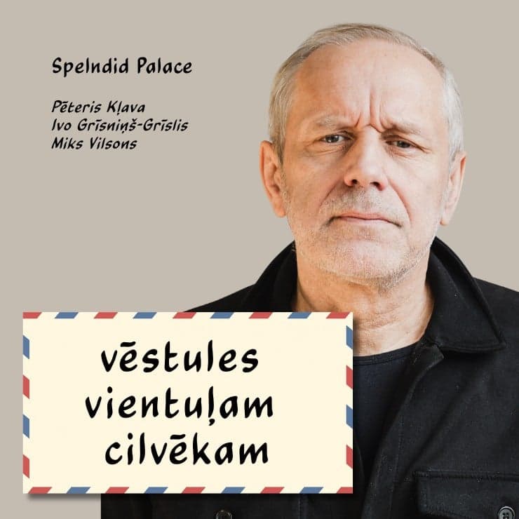 Pēteris Kļava un draugi "Vēstules vientuļam cilvēkam"