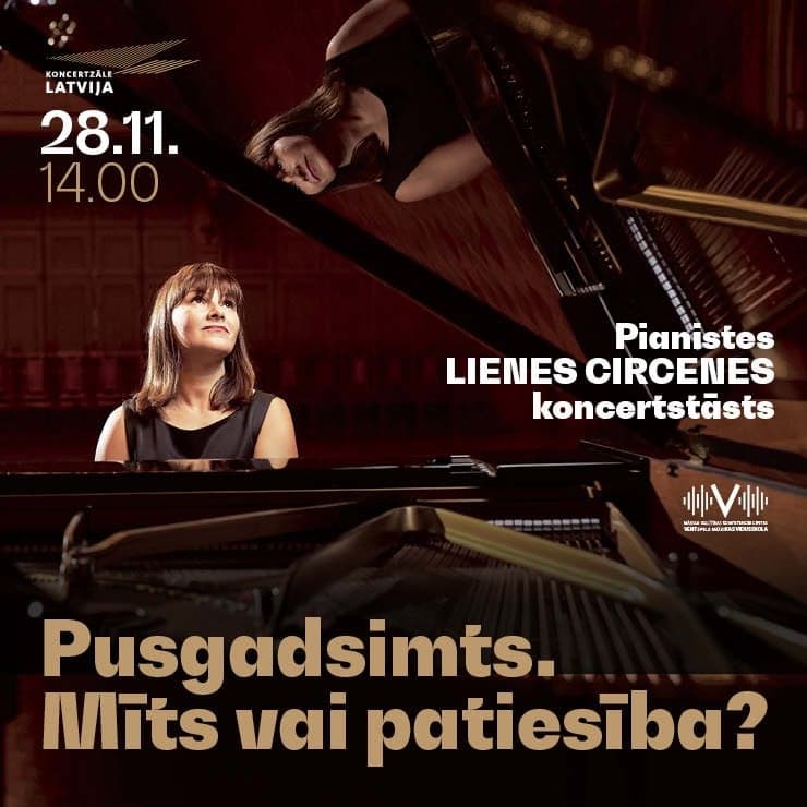 Pianistes Лиенес Цирцене концерт-история “Pusgadsimts. Mīts vai patiesība?”
