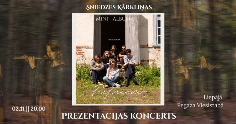 Sniedzes Kārkliņās EP "Putniem" prezentācijas koncerts