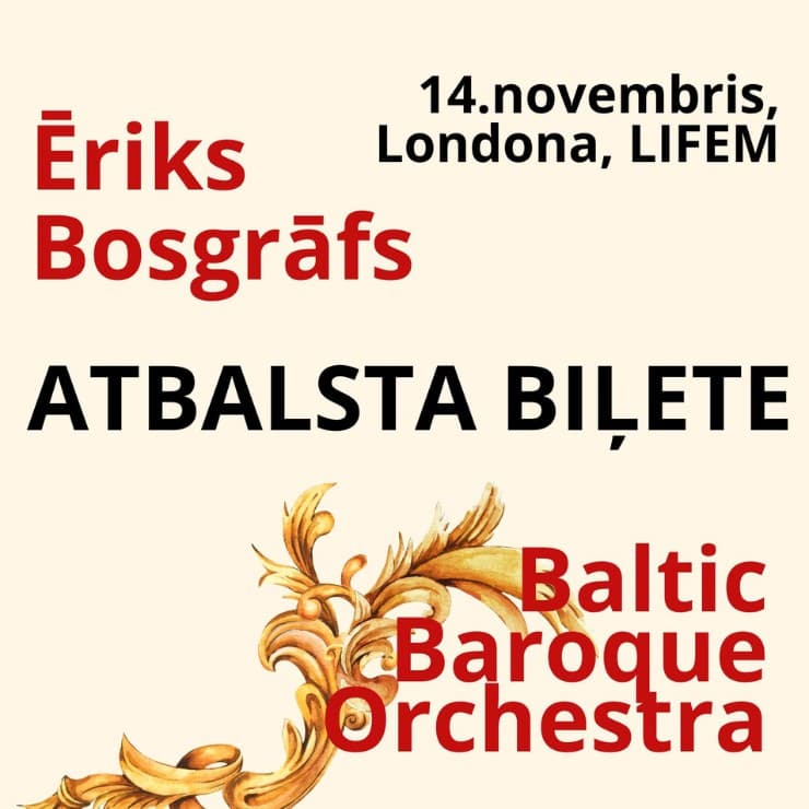 ATBALSTA BIĻETE Baltic Baroque Orchestra dalībai London International Festival of Early Music (LIFEM)