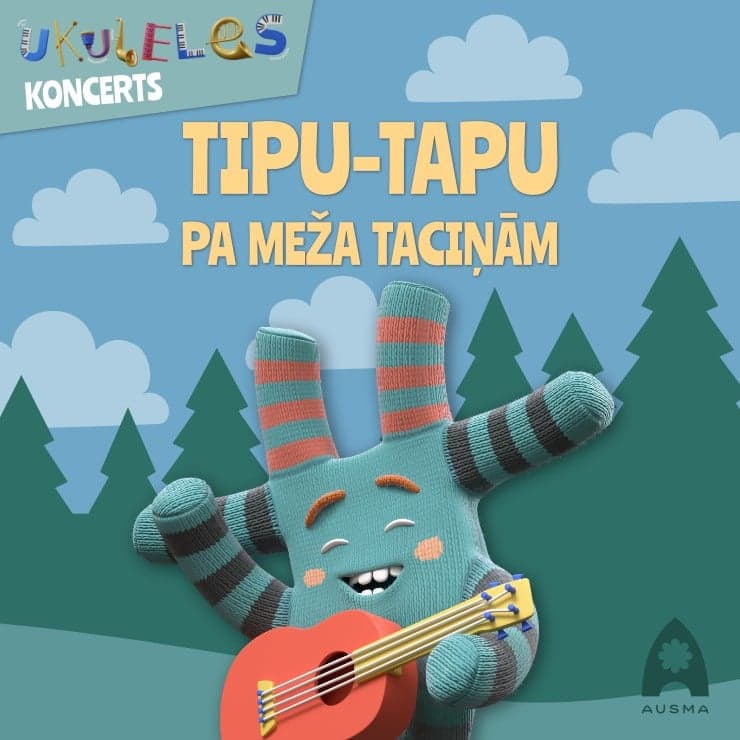 Ukuleles koncerts. Tipu-tapu pa meža taciņām