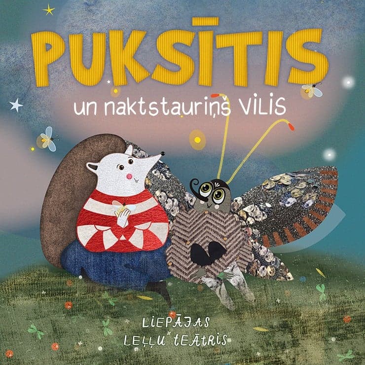 Izrāde Ezītis Puksītis un naktstauriņš Vilis