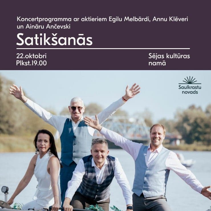 Koncertprogramma “Satikšanās” ar aktieriem Egilu Melbārdi, Annu Klēveri un Aināru Ančevski