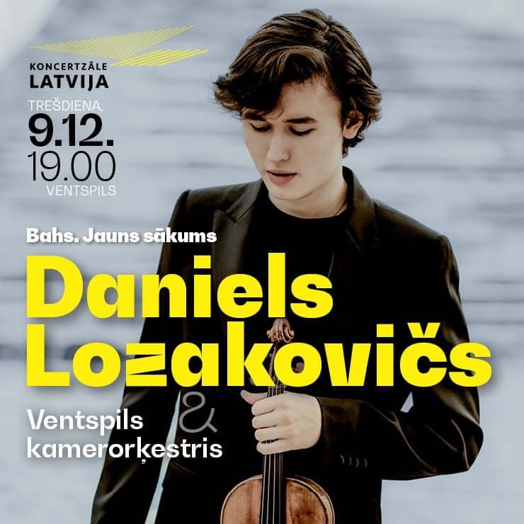 Bahs. Jauns sākums. Daniels Lozakovičs & Ventspils kamerorķestris