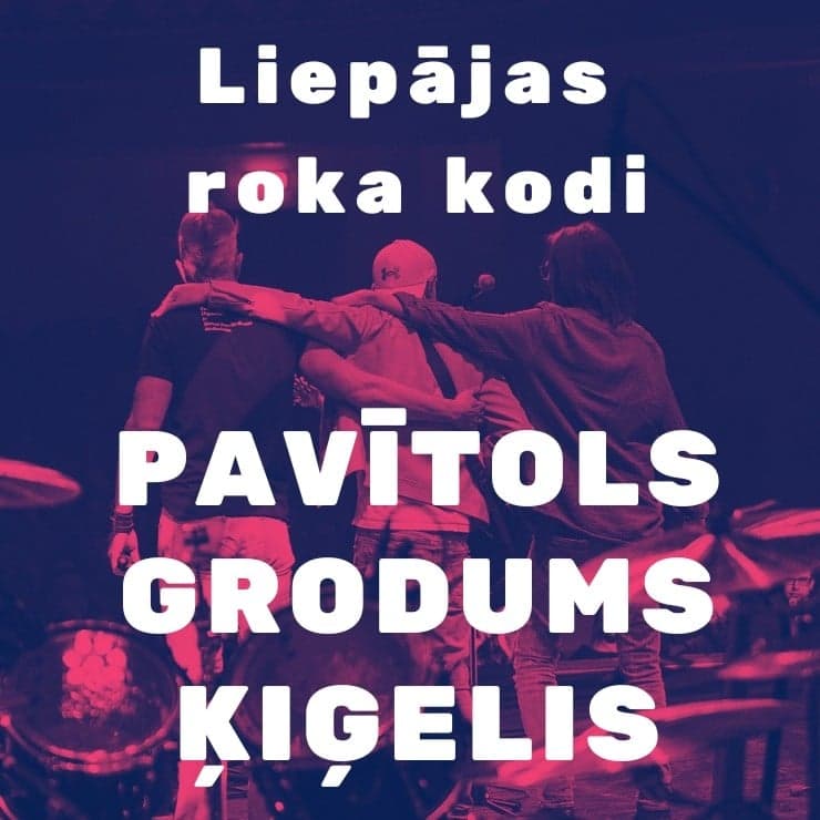 Liepājas roka kodi - Pavītols, Ķiģelis, Grodums