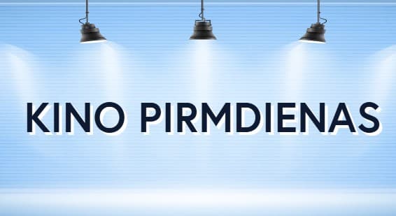 Kino pirmdienas – filmas par īpašām cenām