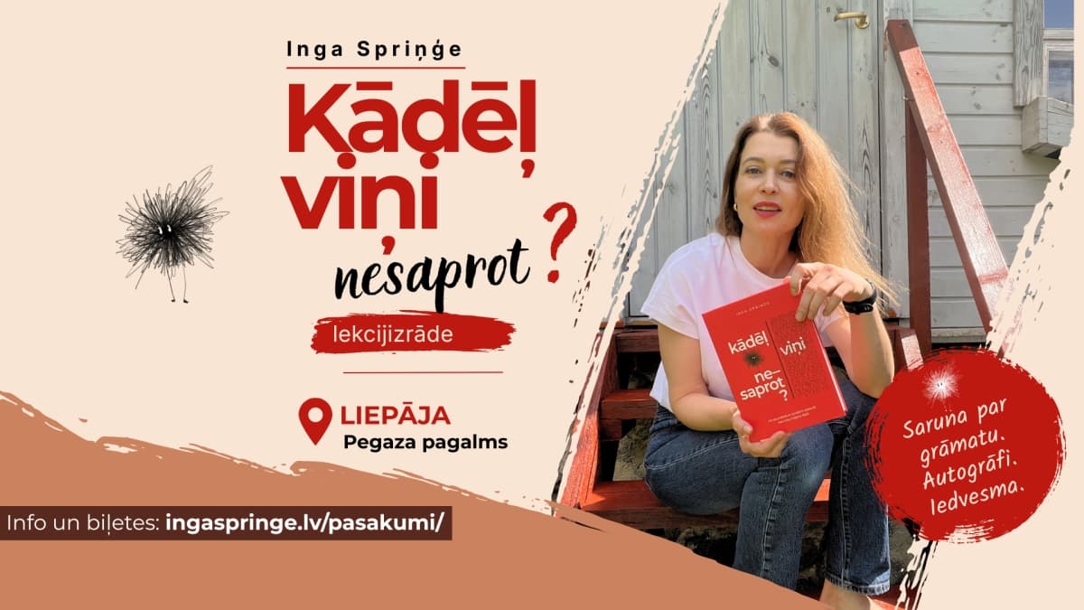 ИНГА СПРИҢГЕ. Lekcijizrāde "Kādēļ viņi nesaprot?" Liepājā