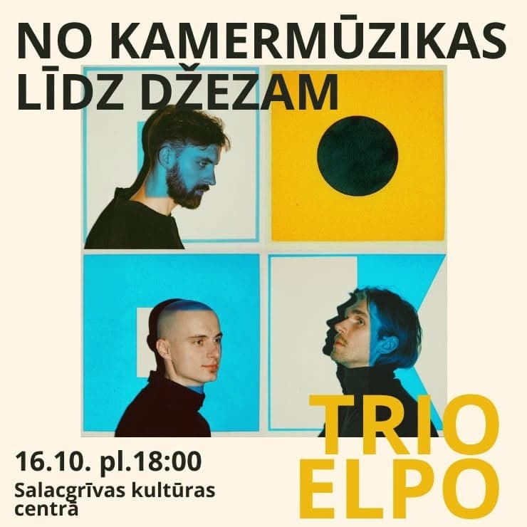 KLUSIE DĀRGUMI. NO KAMERMŪZIKAS LĪDZ DŽEZAM. Trio ,,ELPO’’