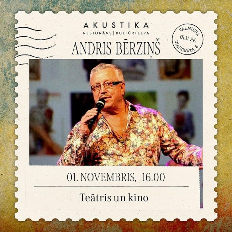 ANDRIS BĒRZIŅŠ | Teātris un kino | kultūrtelpā AKUSTIKA, Valmierā