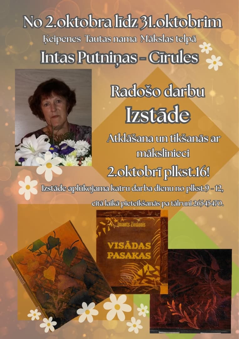 Intas Putniņas - Cīrules radošo darbu izstāde no 2. oktobra līdz 31. oktobrim Ķeipenes Tautas nama Mākslas telpā