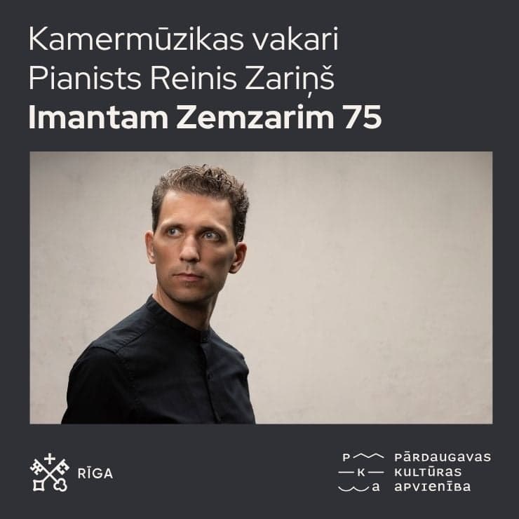 Kamermūzikas vakari. Pianists Reinis Zariņš “Imantam Zemzarim 75”