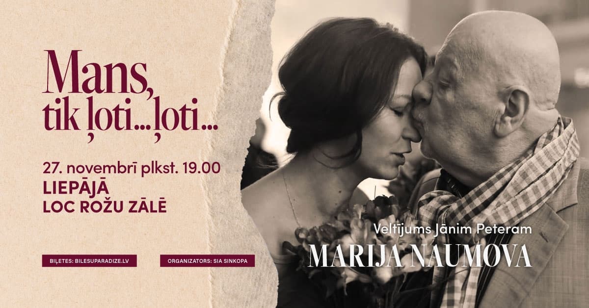 Marijas Naumovas koncerts "Mans, tik ļoti…ļoti…"
