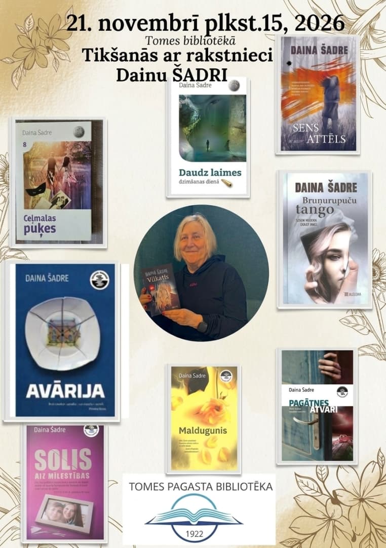 Tikšanās ar rakstnieci Dainu Šadri Tomē