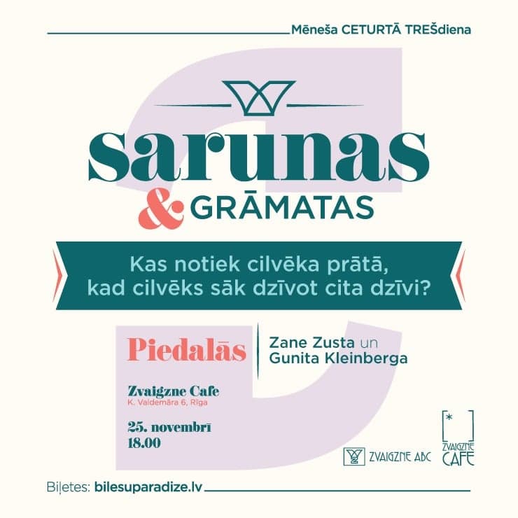 Sarunas un grāmatas | Kas notiek cilvēka prātā, kad cilvēks sāk dzīvot cita dzīvi | Zane Zusta un Gunita Kleinberga